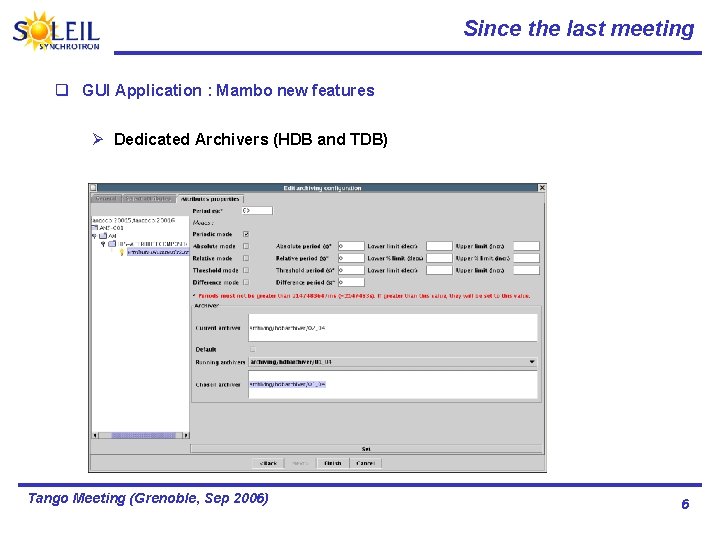 Since the last meeting q GUI Application : Mambo new features Ø Dedicated Archivers