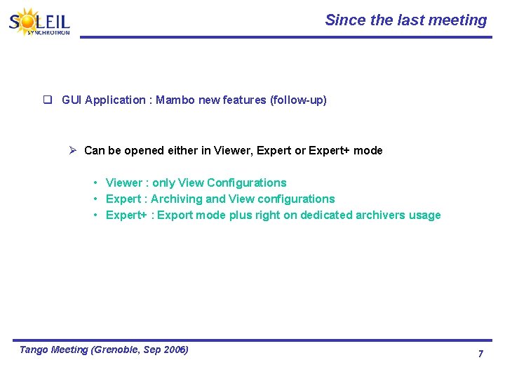 Since the last meeting q GUI Application : Mambo new features (follow-up) Ø Can