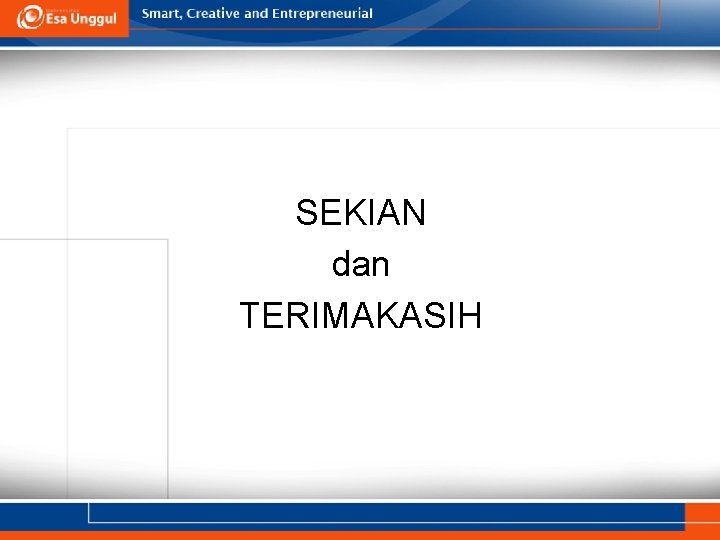 SEKIAN dan TERIMAKASIH 