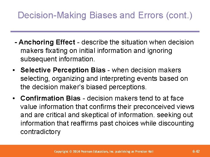 Decision-Making Biases and Errors (cont. ) - Anchoring Effect - describe the situation when