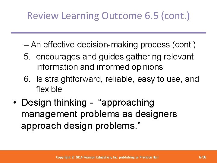 Review Learning Outcome 6. 5 (cont. ) – An effective decision-making process (cont. )