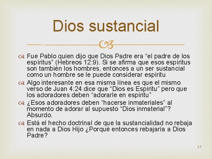 Dios sustancial Fue Pablo quien dijo que Dios Padre era “el padre de los