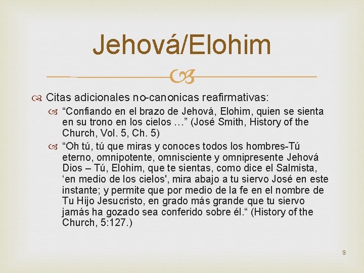Jehová/Elohim Citas adicionales no-canonicas reafirmativas: “Confiando en el brazo de Jehová, Elohim, quien se