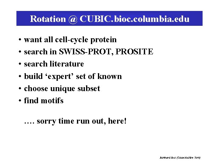 Rotation @ CUBIC. bioc. columbia. edu • want all cell-cycle protein • search in