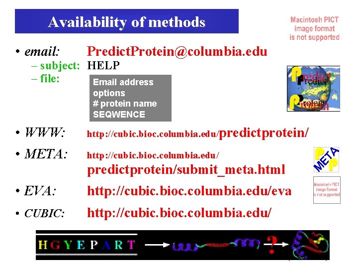 Availability of methods • email: Predict. Protein@columbia. edu – subject: HELP – file: Email