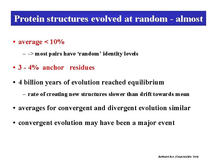 Protein structures evolved at random - almost • average < 10% – -> most