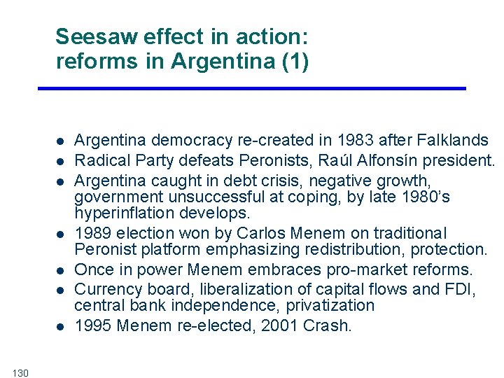 Seesaw effect in action: reforms in Argentina (1) l l l l 130 Argentina