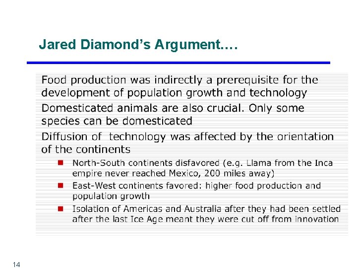 Jared Diamond’s Argument…. 14 