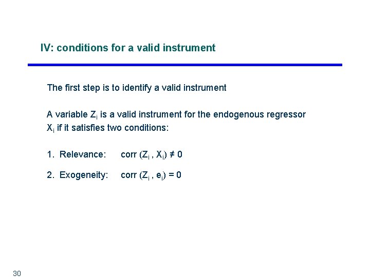 IV: conditions for a valid instrument The first step is to identify a valid