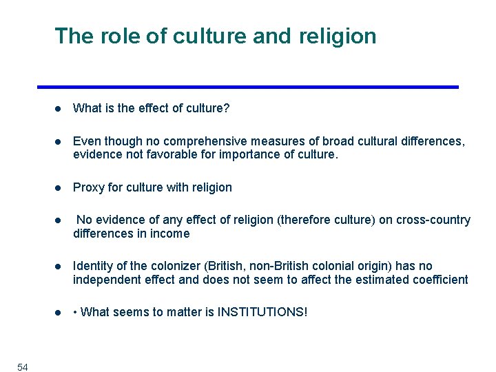 The role of culture and religion 54 l What is the effect of culture?