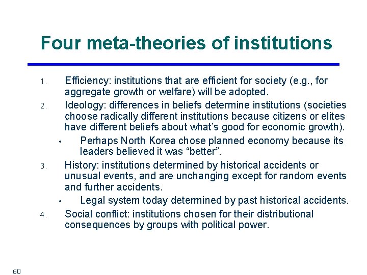 Four meta-theories of institutions 1. 2. • 3. • 4. 60 Efficiency: institutions that