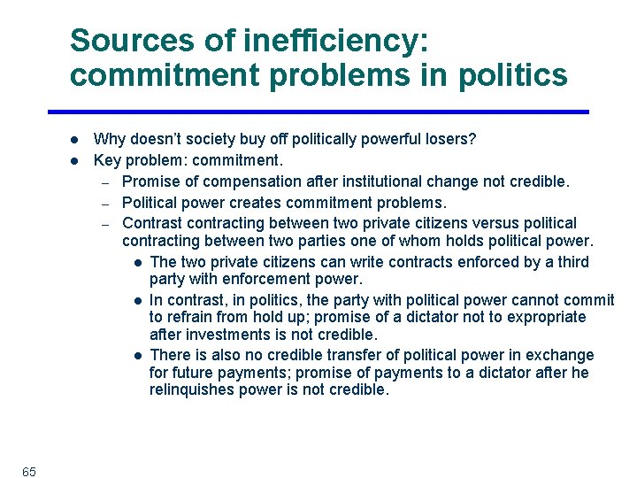 Sources of inefficiency: commitment problems in politics l l 65 Why doesn’t society buy