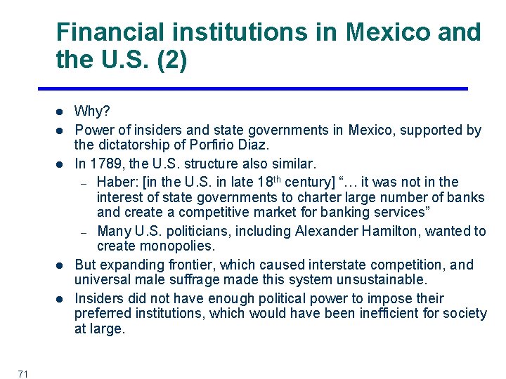Financial institutions in Mexico and the U. S. (2) l l l 71 Why?