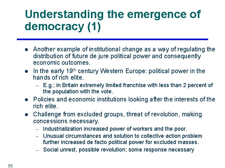 Understanding the emergence of democracy (1) l l Another example of institutional change as