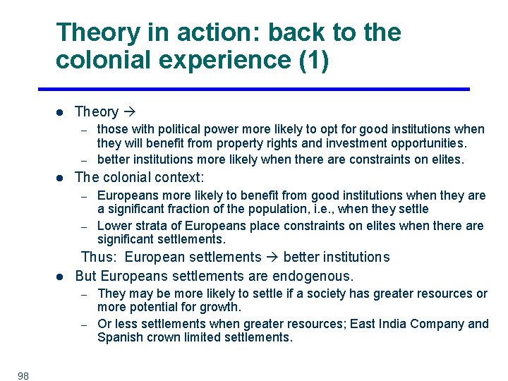 Theory in action: back to the colonial experience (1) l Theory – – l