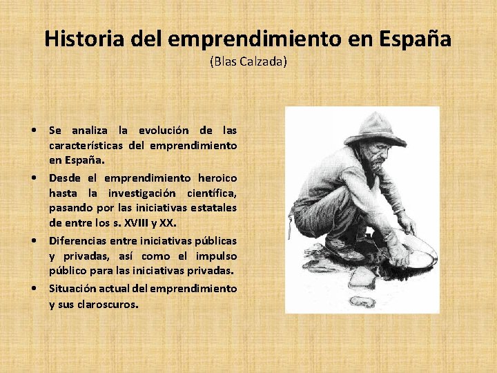 Historia del emprendimiento en España (Blas Calzada) • Se analiza la evolución de las
