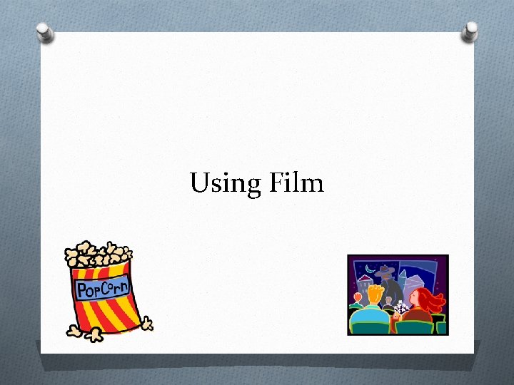 Using Film 