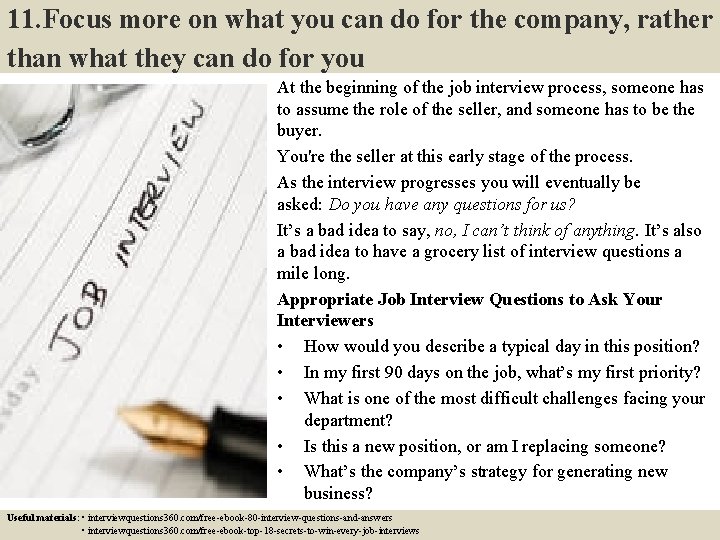 11. Focus more on what you can do for the company, rather than what 11. Focus more on what you can do for the company, rather than what