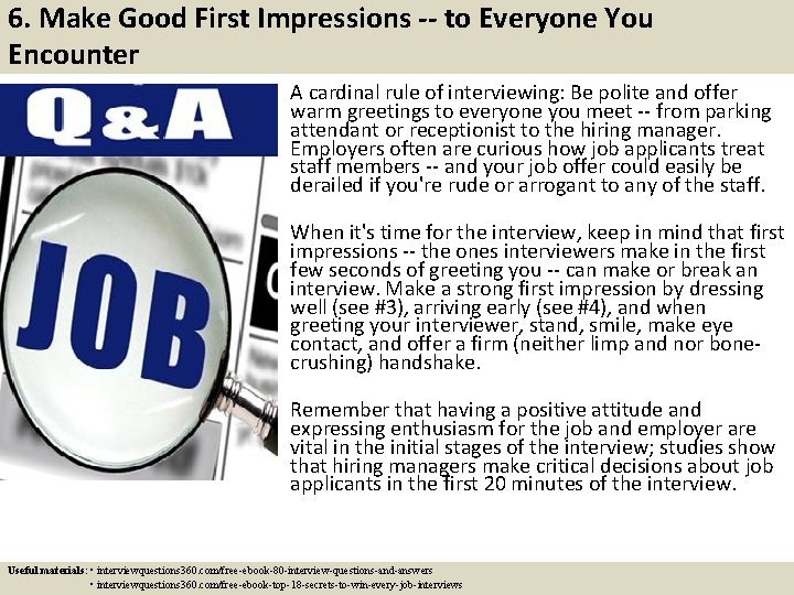 6. Make Good First Impressions -- to Everyone You Encounter A cardinal rule of 6. Make Good First Impressions -- to Everyone You Encounter A cardinal rule of