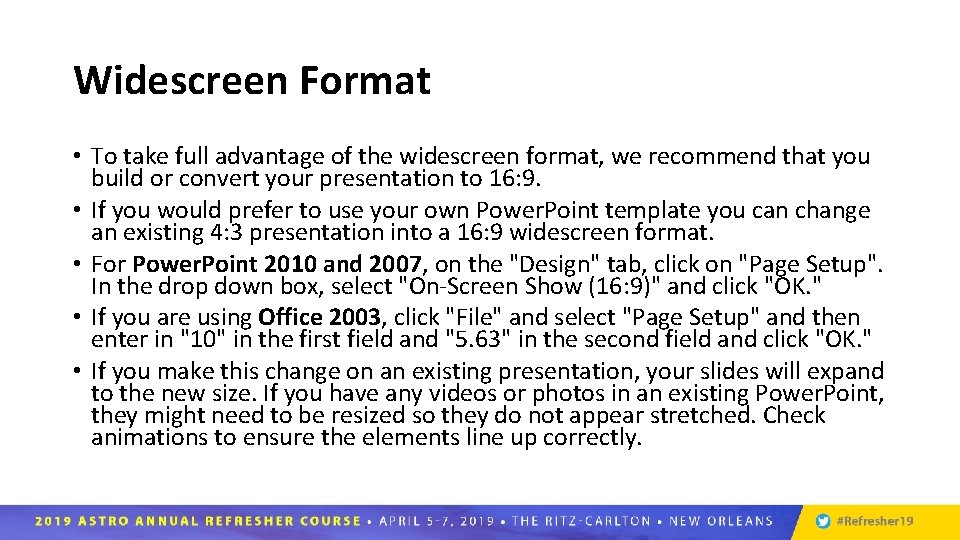 Widescreen Format • To take full advantage of the widescreen format, we recommend that