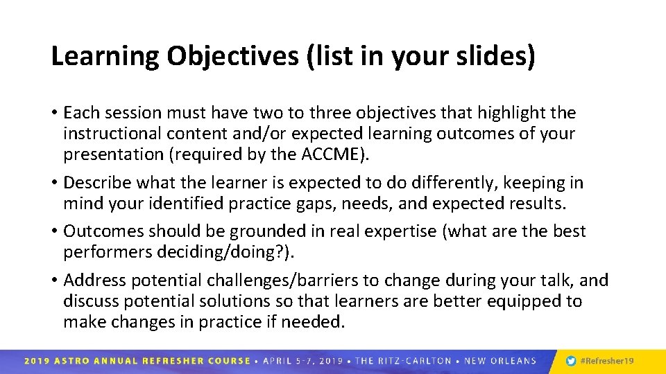 Learning Objectives (list in your slides) • Each session must have two to three