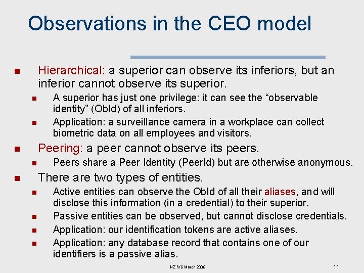 Observations in the CEO model Hierarchical: a superior can observe its inferiors, but an