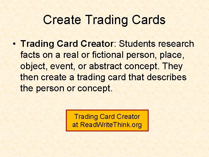 Create Trading Cards • Trading Card Creator: Students research facts on a real or