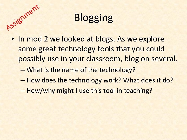 t n e m n ig s s A Blogging • In mod 2
