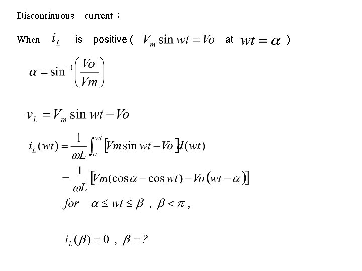 Discontinuous　current： 　 　, When　 is　positive ( 　 at ) 