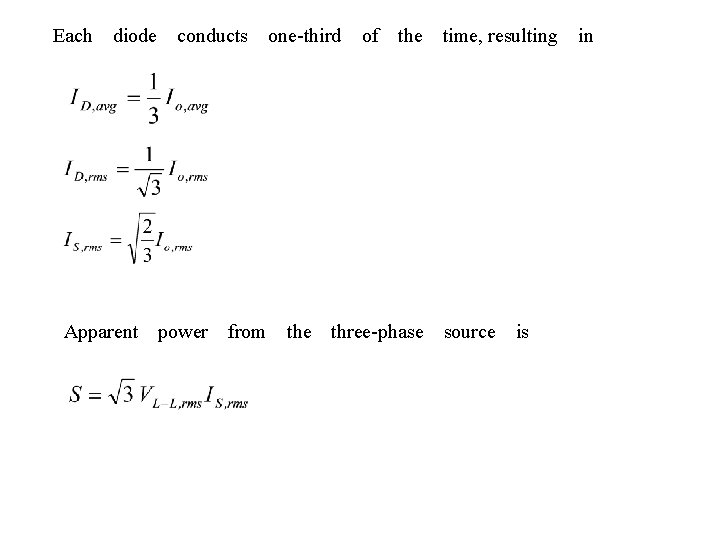 　Each　diode　conducts　one-third　of　the　time, resulting　in 　　　　　 　Apparent　power　from　the　three-phase　source　is 