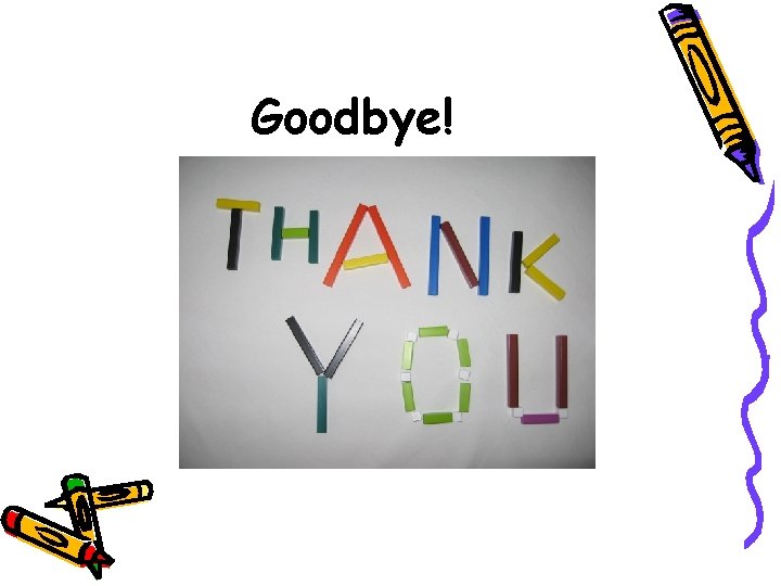 Goodbye! 