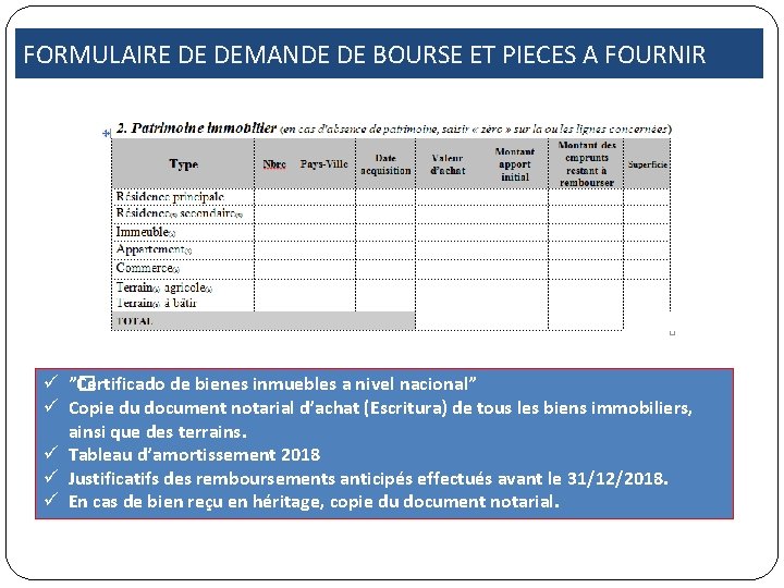 FORMULAIRE DE DEMANDE DE BOURSE ET PIECES A FOURNIR ü ”� Certificado de bienes