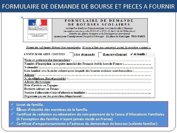 FORMULAIRE DE DEMANDE DE BOURSE ET PIECES A FOURNIR ü Livret de famille. ü