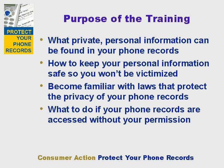 Purpose of the Training • What private, personal information can • • • be