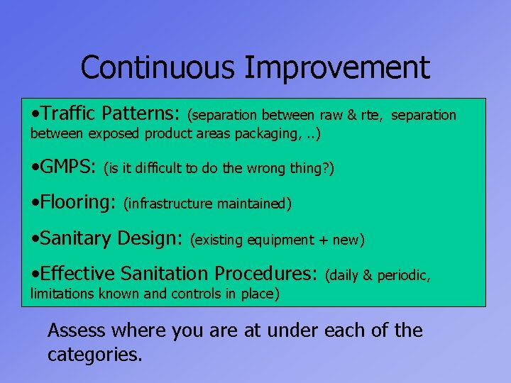 Continuous Improvement • Traffic Patterns: (separation between raw & rte, separation between exposed product