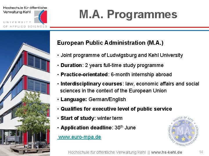 M. A. Programmes European Public Administration (M. A. ) • Joint programme of Ludwigsburg