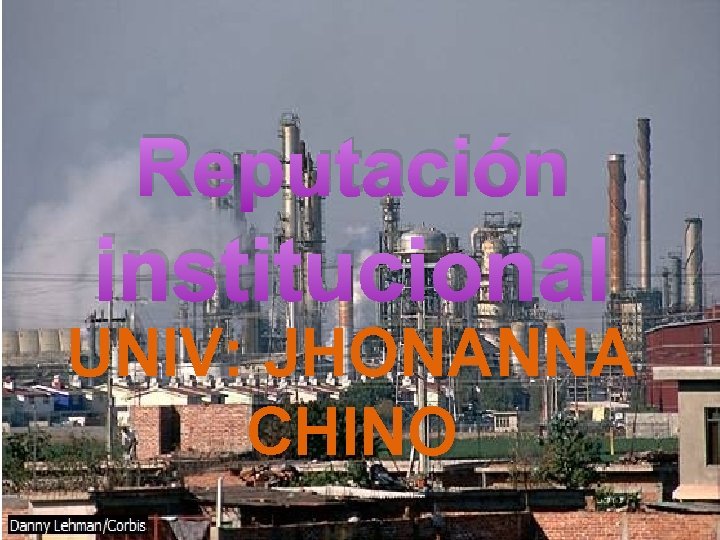 Reputación institucional UNIV: JHONANNA CHINO 