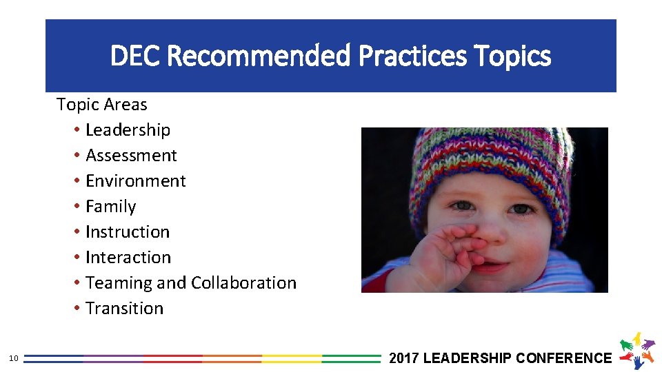 DEC Recommended Practices Topic Areas • Leadership • Assessment • Environment • Family •