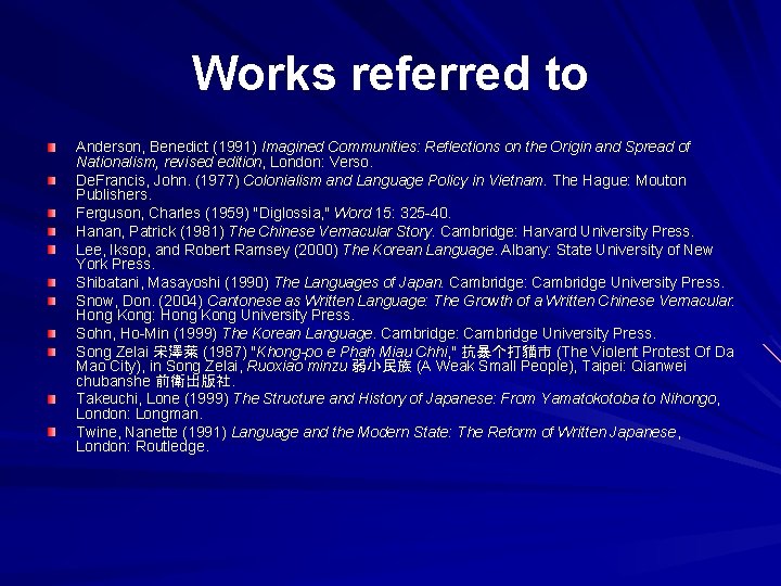 Works referred to Anderson, Benedict (1991) Imagined Communities: Reflections on the Origin and Spread