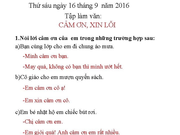 Thứ sáu ngày 16 tháng 9 năm 2016 Tập làm văn: CẢM ƠN, XIN