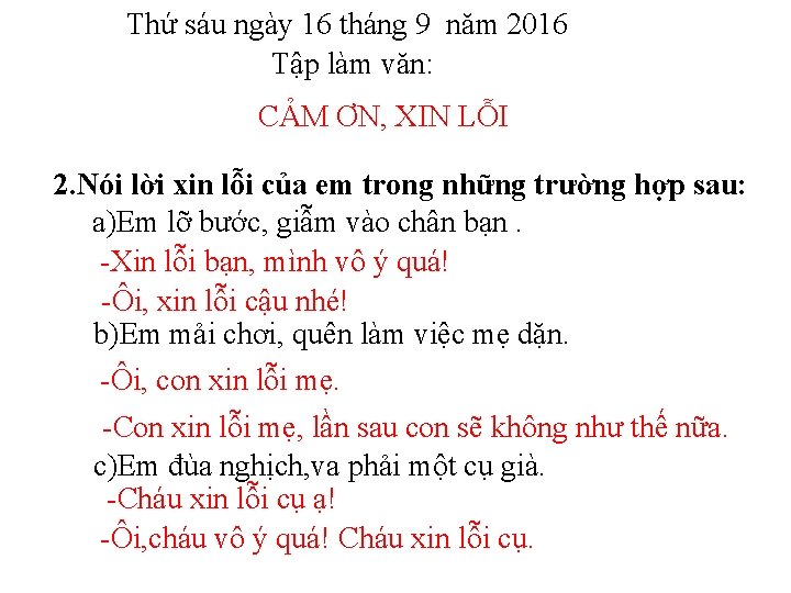 Thứ sáu ngày 16 tháng 9 năm 2016 Tập làm văn: CẢM ƠN, XIN