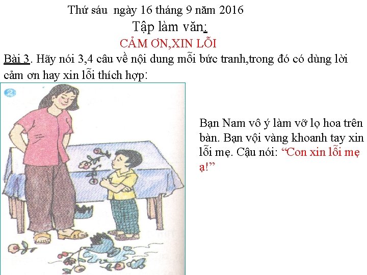 Thứ sáu ngày 16 tháng 9 năm 2016 Tập làm văn: CẢM ƠN, XIN