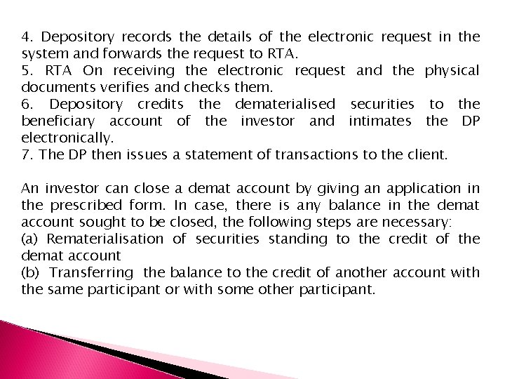 4. Depository records the details of the electronic request in the system and forwards