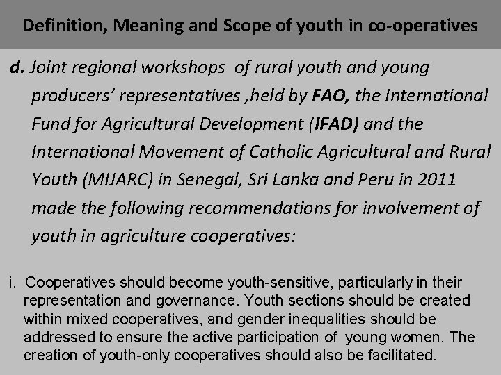 Definition, Meaning and Scope of youth in co-operatives d. Joint regional workshops of rural