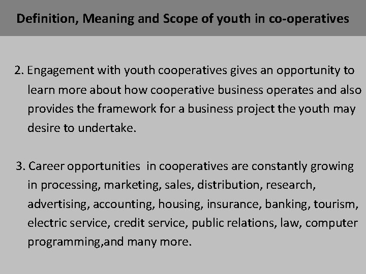 Definition, Meaning and Scope of youth in co-operatives 2. Engagement with youth cooperatives gives