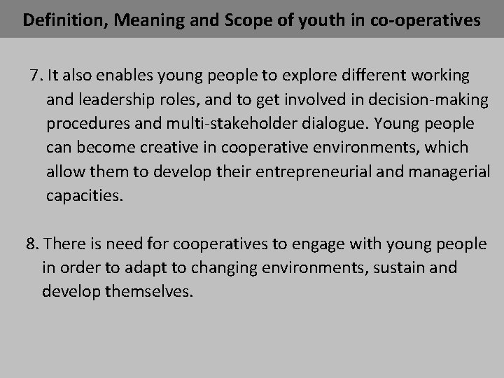Definition, Meaning and Scope of youth in co-operatives 7. It also enables young people