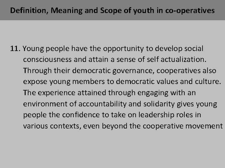 Definition, Meaning and Scope of youth in co-operatives 11. Young people have the opportunity
