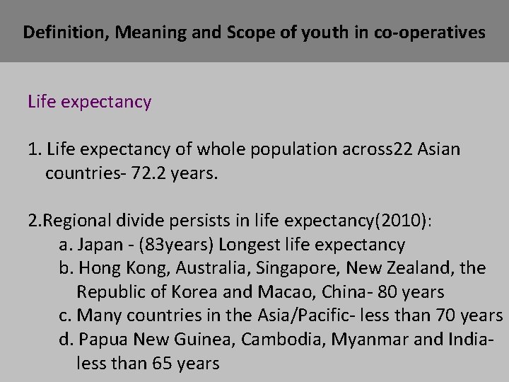 Definition, Meaning and Scope of youth in co-operatives Life expectancy 1. Life expectancy of