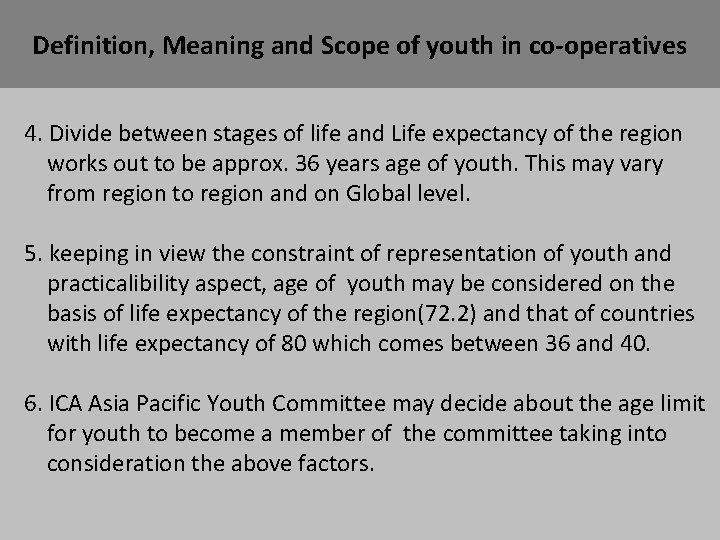 Definition, Meaning and Scope of youth in co-operatives 4. Divide between stages of life