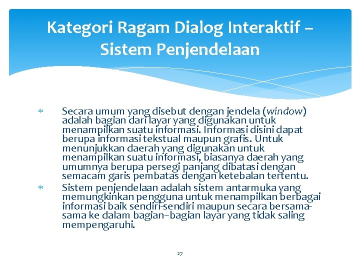 Kategori Ragam Dialog Interaktif – Sistem Penjendelaan Secara umum yang disebut dengan jendela (window)